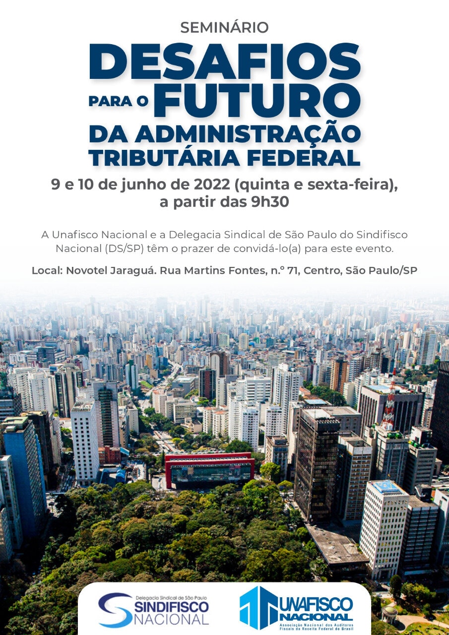 DS São Paulo e Unafisco Nacional promovem seminário: Desafios Para o Futuro da Administração Tributária Federal