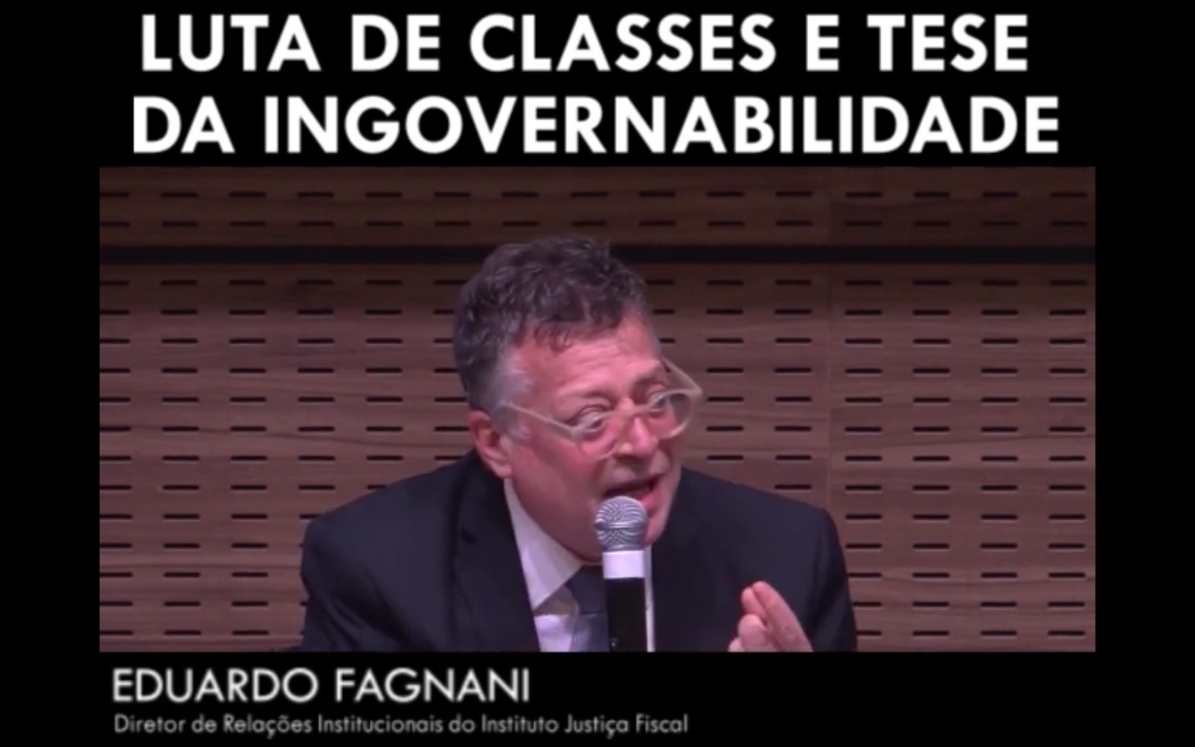 Luta de classes e tese da ingovernabilidade - Eduardo Fagnani