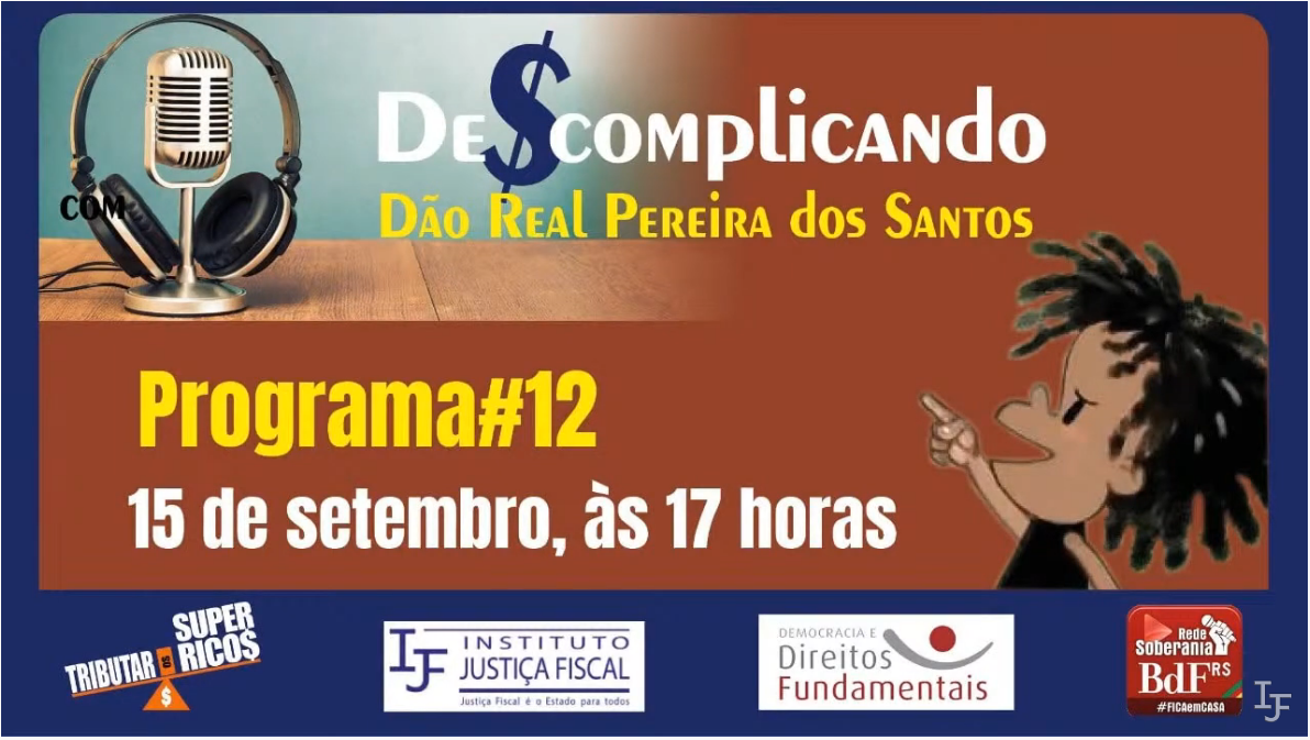 DE$COMPLICANDO (12), com DÃO REAL PEREIRA DOS SANTOS