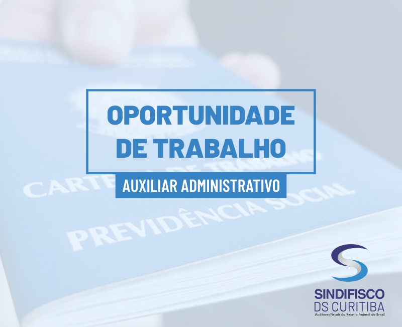 DS Curitiba contrata Auxiliar Administrativo